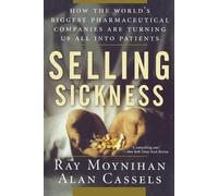 Alan Cassels Ray Moynihan Selling Sickness (Tascabile)