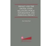Alan Charles Raul Privacy and the Digital State (Copertina rigida)