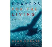 Alan Cheuse Prayers for the Living (Tascabile)