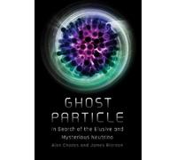 Alan Chodos James Riordon Ghost Particle (Tascabile)