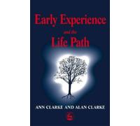 Alan Clarke Ann Clarke Early Experience and the Life Path (Tascabile)