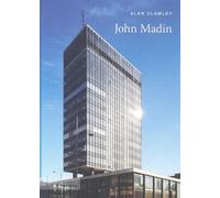 Alan Clawley John Madin (Tascabile) Twentieth Century Architects