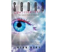 Alan Clay Sedna Consciousness (Tascabile)