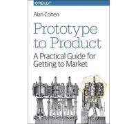 Alan Cohen Prototype to Product (Tascabile)