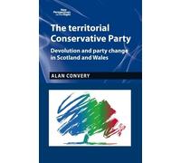 Alan Convery The Territorial Conservative Party (Copertina rigida)