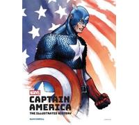 MARVELS CAPTAIN AMERICA ILLUSTRATED HISTORY HC: The Making of the Star-Spangled Avenger
