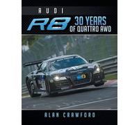 Alan Crawford Audi R8 30 Years of Quattro Awd (Tascabile)