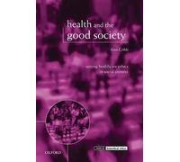 Alan Cribb Health and the Good Society (Tascabile) Issues in Biomedical Ethics