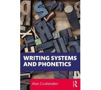 Alan Cruttenden Writing Systems and Phonetics (Tascabile)