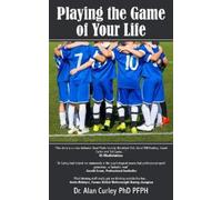 Alan Curley Playing the Game of Your Life (Tascabile)