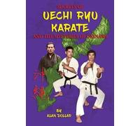 Alan D Dollar Secrets Of Uechi Ryu Karate And The Mysteries Of Okina (Tascabile)