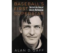 Alan D. Gaff Baseball's First Superstar (Copertina rigida)