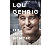 Alan D. Gaff Lou Gehrig (Copertina rigida)