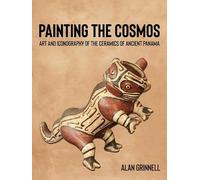 Alan D. Grinnell Painting the Cosmos (Copertina rigida)
