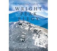 Alan D Maddaus Wright Peak Elegy (Copertina rigida)
