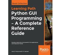Alan D. Moore B.M. Ha Python GUI Programming - A Complete Reference (Tascabile)