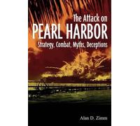 Alan D Zimm The Attack on Pearl Harbor (Copertina rigida)