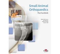 Alan Danielski Felipe de Vicente Small Animal Orthopaedics. (Copertina rigida)