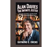 Alan Davies:The Infinite Jester: Comedy, Curiosity, and the Craft of an Enduring British Icon