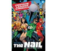 Alan Davis Justice League of America: The Nail: The Complete (Copertina rigida)