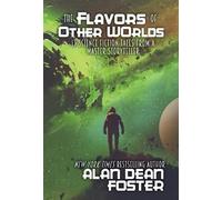 Alan Dean Foster The Flavors of Other Worlds (Copertina rigida)