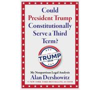 Alan Dershowitz Could President Trump Constitutionally Serve (Copertina rigida)