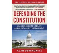 Alan Dershowitz Defending the Constitution (Tascabile)