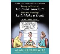 Alan Dershowitz Trump to Harvard: Go Fund Yourself (Tascabile)
