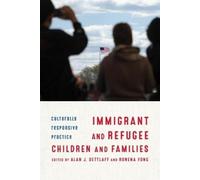 Alan Dettlaff Immigrant and Refugee Children and Families (Copertina rigida)