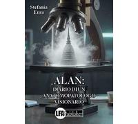 Alan: diario di un anatomopatologo visonario