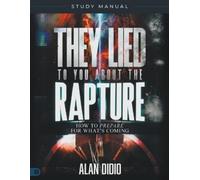 Alan Didio They Lied to You About the Rapture Study Manual (Tascabile)