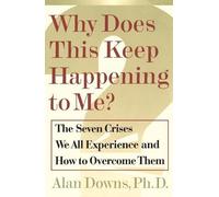 Alan Downs Why Does This Keep Happening to ME? (Tascabile)
