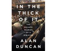 Alan Duncan In the Thick of It (Copertina rigida)