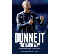 Alan Dunne Chris Davies Dunne it the Hard Way (Copertina rigida)