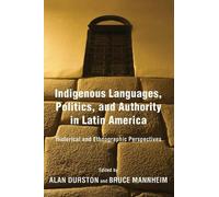Alan Durston Indigenous Languages, Politics, and Authority in (Copertina rigida)