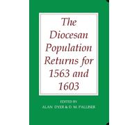 Alan Dyer The Diocesan Population Returns for 1563 and 1603 (Copertina rigida)