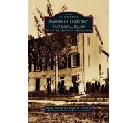 Alan E Hunter Joseph M Jarze Indiana's Historic National Roa (Copertina rigida)