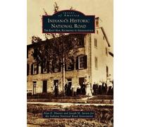 Alan E. Hunter Joseph M. Jarzen Indiana's Historic National Road (Tascabile)