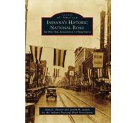 Alan E. Hunter Joseph M. Jarzen Indiana's Historic National Road (Tascabile)