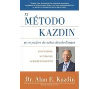 Alan E Kazdin El Metodo Kazdin para Padres de Niños Desobedientes (Tascabile)