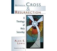 Alan E. Lewis Between Cross and Resurrection (Tascabile)