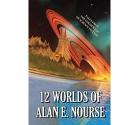 Alan E. Nourse 12 Worlds of Alan E. Nourse (Tascabile)