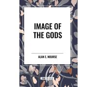 Alan E Nourse Image of the Gods (Tascabile)