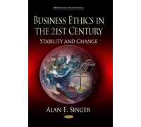 Alan E Singer Business Ethics in the 21st Century (Copertina rigida)