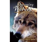 Alan E. Sparks Dreaming of Wolves (Tascabile)