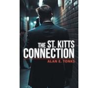 Alan E Tonks The St. Kitts Connection (Tascabile)