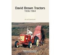 Alan Earnshaw David Brown Tractors 1936-1964 (Tascabile)