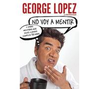 Alan Eisenstock No voy a mentir: Y otras mentiras que dices cuando c (Tascabile)