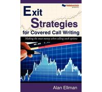 Alan Ellman Exit Strategies for Covered Call Writing (Tascabile)