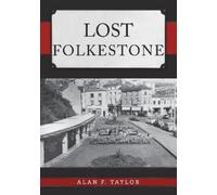 Alan F. Taylor Lost Folkestone (Tascabile) Lost